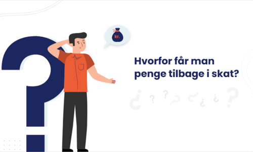 Hvorfor får man penge tilbage i skat Hvorfor får man penge tilbage i skat